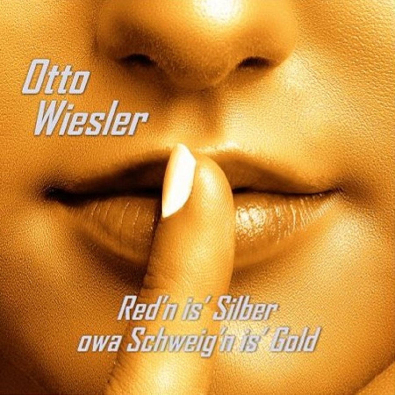 Otto Wiesler - Red n is Silber owa Schweign is Gold - Frontcover.jpg